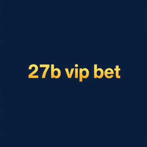 27b vip bet